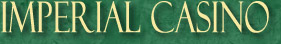 Jouer &agrave; Imperial Casino